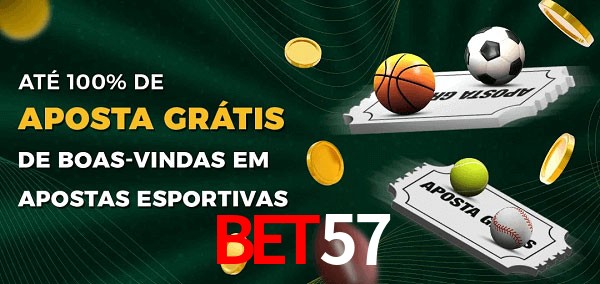 Bet57 Ate 100% de Aposta Gratis