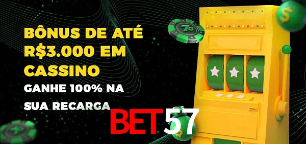 Bet57 melhor bônus de depósito